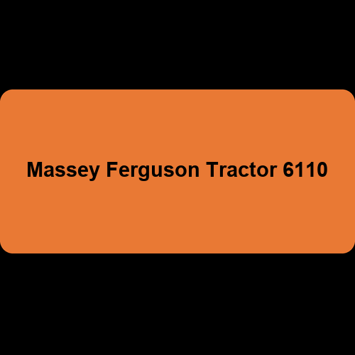 Massey Ferguson Tractor 6110